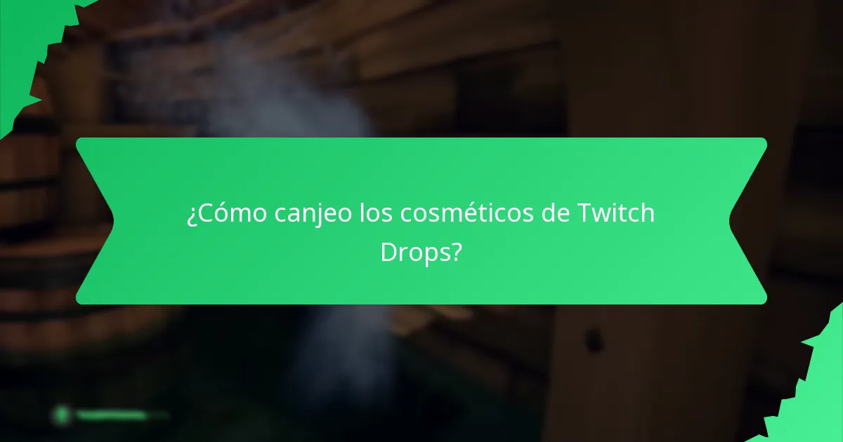 ¿Cómo canjeo los cosméticos de Twitch Drops?