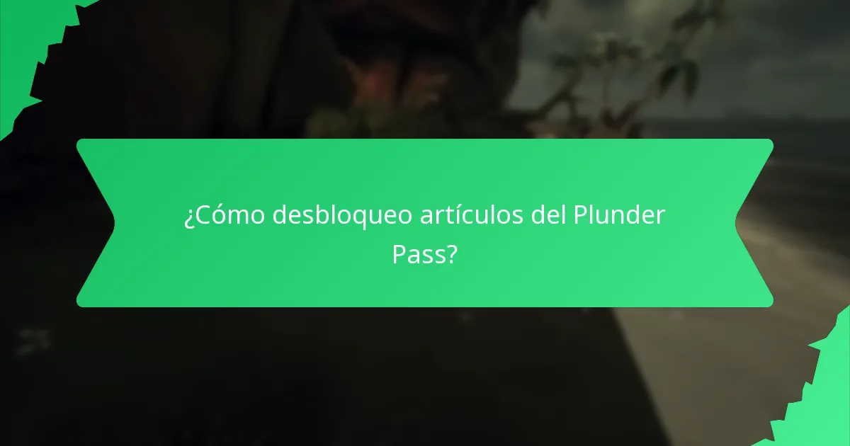 ¿Cómo desbloqueo artículos del Plunder Pass?