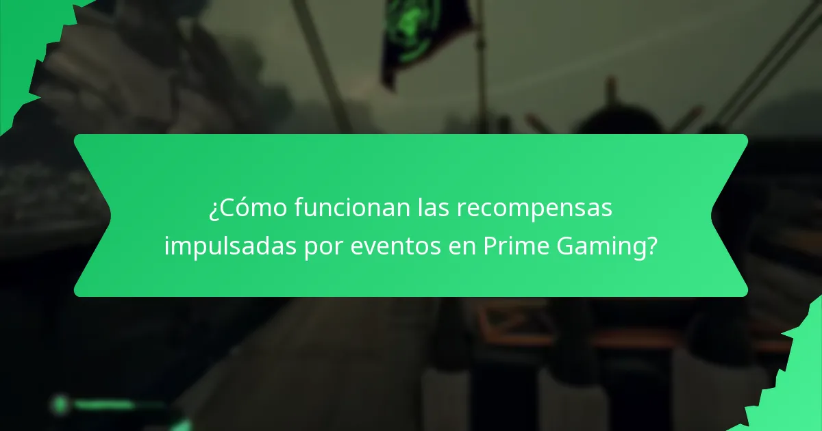 ¿Cómo funcionan las recompensas impulsadas por eventos en Prime Gaming?