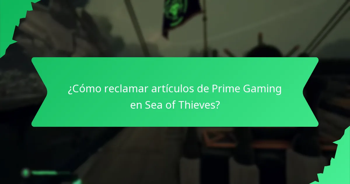 ¿Cómo reclamar artículos de Prime Gaming en Sea of Thieves?