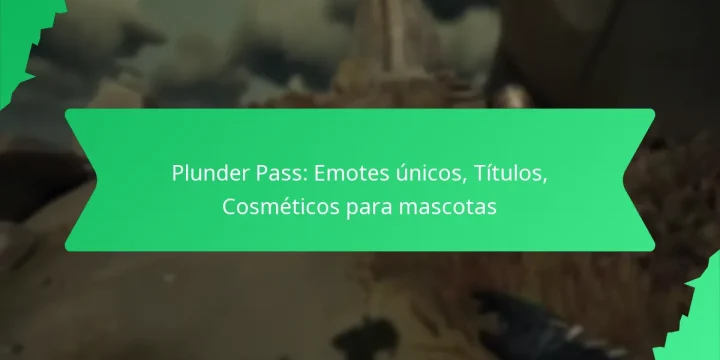 Plunder Pass: Emotes únicos, Títulos, Cosméticos para mascotas