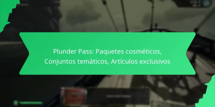 Plunder Pass: Paquetes cosméticos, Conjuntos temáticos, Artículos exclusivos