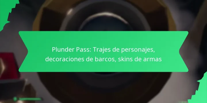 Plunder Pass: Trajes de personajes, decoraciones de barcos, skins de armas