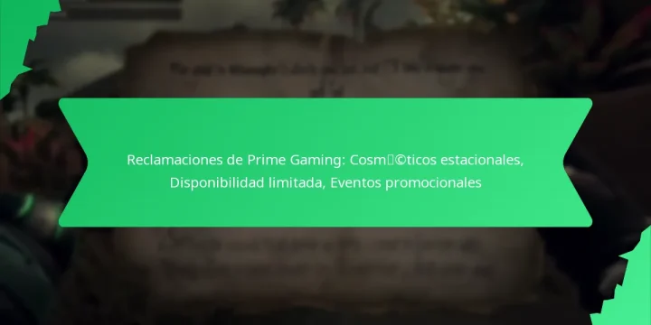 Reclamaciones de Prime Gaming: Cosméticos estacionales, Disponibilidad limitada, Eventos promocionales