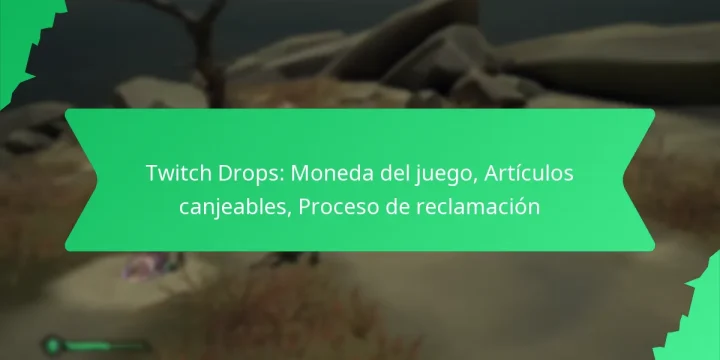 Twitch Drops: Moneda del juego, Artículos canjeables, Proceso de reclamación