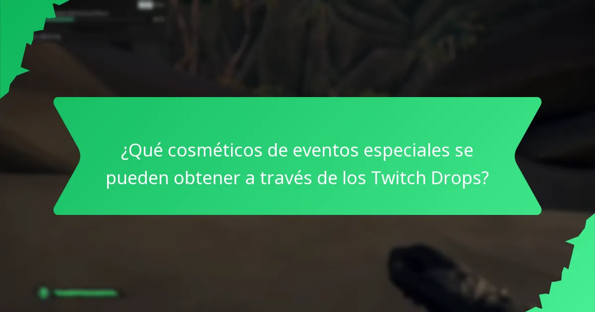 ¿Qué eventos promocionales cuentan con Twitch Drops?