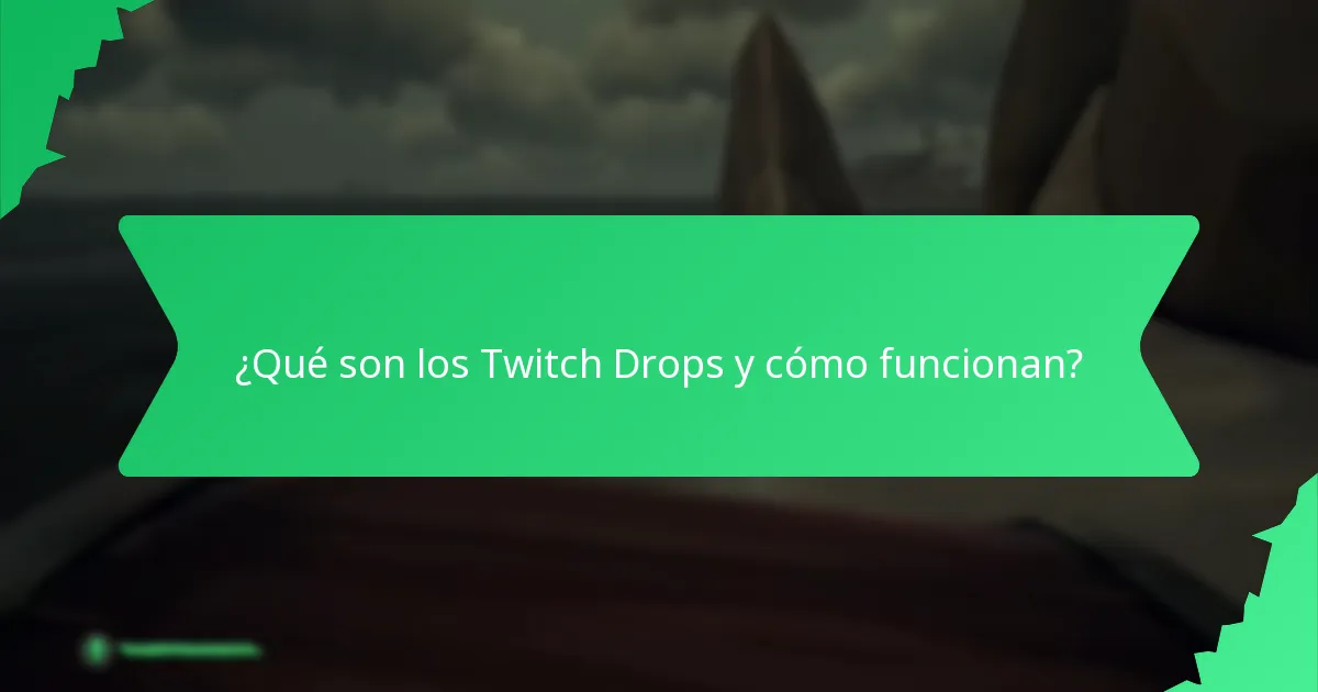 ¿Cómo pueden los usuarios adquirir artículos de Twitch Drops?